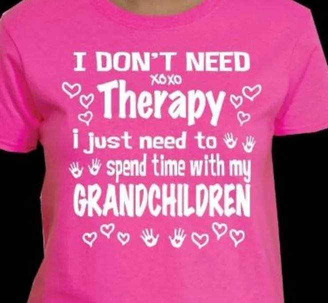 I Don't Need Therapy I Just Need to Spend Time with My Grandchildren T-Shirt